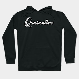 Quarantine white Hoodie